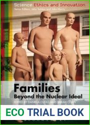 Families - Beyond the Nuclear Ideal (Science Ethics and Society)