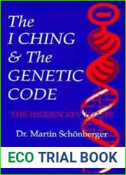 The I Ching and the Genetic Code: The Hidden Key to Life