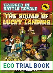 The Squad of Lucky Landing: An Unofficial Fortnite Novel (Trapped In Battle Royale, #4)