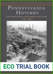 Pennsylvania Histories: Two Hundred Years of Personalities and Events, 1750-1950