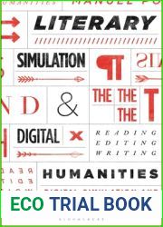 Literary Simulation and the Digital Humanities: Reading, Editing, Writing