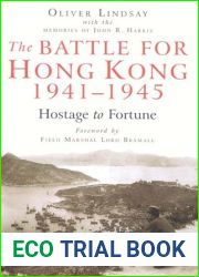 The Battle for Hong Kong, 1941-1945: Hostage to Fortune