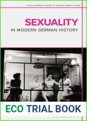 Sexuality in Modern German History (The Bloomsbury History of Modern Germany Series)
