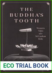 The Buddha|s Tooth: Western Tales of a Sri Lankan Relic (Buddhism and Modernity)