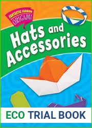 Hats and Accessories (Fantastic Fashion Origami)