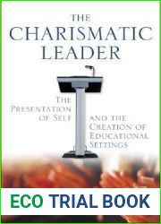 The Charismatic Leader: The Presentation of Self and the Creation of Educational Settings