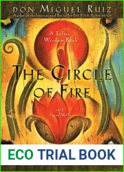The Circle of Fire: Inspiration and Guided Meditations for Living in Love and Happiness (Prayers: A Communion with Our Creator) (A Toltec Wisdom Book)