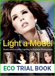 Light A Model: Studio and Location Lighting Techniques for Fashion Photography