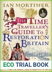 The Time Traveller|s Guide to Restoration Britain