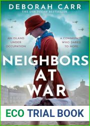 Neighbors at War: A brand new gripping and heartbreaking WWII historical novel for 2024