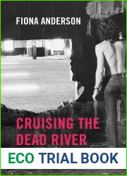 Cruising the Dead River: David Wojnarowicz and New York|s Ruined Waterfront