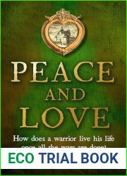 Peace and Love: How does a warrior live his life, once all the wars are done?