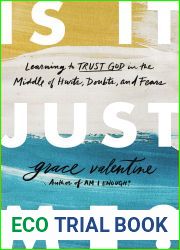 Is It Just Me?: Learning to Trust God in the Middle of Hurts, Doubts, and Fears