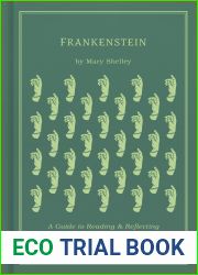 Frankenstein: A Guide to Reading and Reflecting