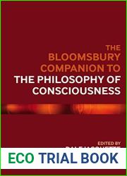 The Bloomsbury Companion to the Philosophy of Consciousness (Bloomsbury Companions)