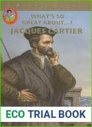 Jacques Cartier (Robbie Readers) (What|s So Great About…?)