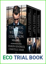 The Royal Wedding Collection: Volume 1: Crowned for the Prince|s Heir A Night in the Prince|s Bed Becoming the Prince|s Wife