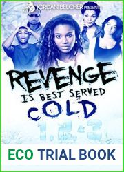 Revenge Is Best Served Cold 1, 2, and 3