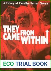 They Came from Within: A History of Canadian Horror Cinema