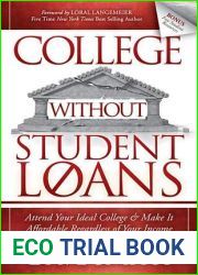 College Without Student Loans: Attend Your Ideal College and Make It Affordable Regardless of Your Income