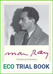 Man Ray: The Artist and His Shadows (Jewish Lives)