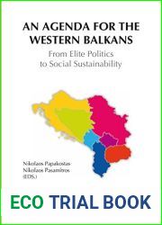 An Agenda for Western Balkans: From Elite Politics to Social Sustainability: From Elite Politics to Social Sustainability.