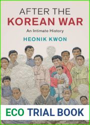 After the Korean War: An Intimate History