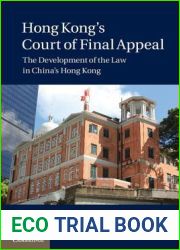 Hong Kong|s Court of Final Appeal: The Development of the Law in China|s Hong Kong