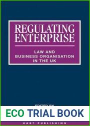 Regulating Enterprise: Law and Business Organisation in the UK