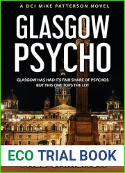 Glasgow Psycho : A DCI Mike Patterson Investigation Book 3