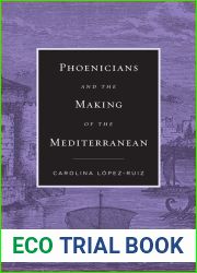 Phoenicians and the Making of the Mediterranean
