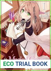 My Magical Career at Court: Living the Dream After My Nightmare Boss Fired Me from the Mages| Guild! Volume 1