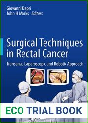 Surgical Techniques in Rectal Cancer: Transanal, Laparoscopic and Robotic Approach