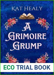 A Grimoire Grump (Homesteader Hearth Witch #4)