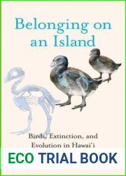 Belonging on an Island: Birds, Extinction, and Evolution in Hawai|i