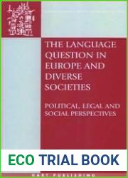 The Language Question in Europe and Diverse Societies: Political, Legal and Social Perspectives (Onati International Series in Law and Society)