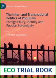 The Inter- and Transnational Politics of Populism: Foreign Policy, Identity and Popular Sovereignty (Global Political Sociology)