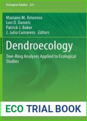 Dendroecology: Tree-Ring Analyses Applied to Ecological Studies (Ecological Studies, 231)
