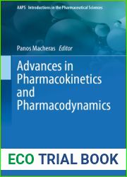 Advances in Pharmacokinetics and Pharmacodynamics (AAPS Introductions in the Pharmaceutical Sciences Book 9)