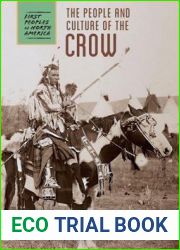 The People and Culture of the Crow (First Peoples of North America)