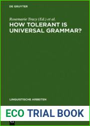 How Tolerant Is Universal Grammar?: Essays on Language Learnability and Language Variation (Linguistische Arbeiten)