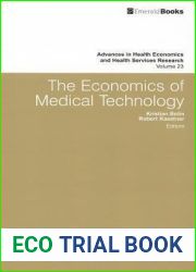 The Economics of Medical Technology (Advances in Health Economics and Health Services Research, 23)