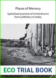 Places of Memory: Spatialised Practices of Remembrance from Prehistory to Today