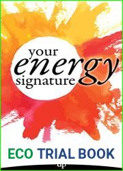 Your Energy Signature: A Healing Professional|s Guide to Creating a More Powerful Practice