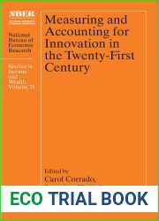 Measuring and Accounting for Innovation in the Twenty-First Century (National Bureau of Economic Research Studies in Income and Wealth)