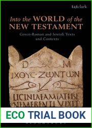 Into the World of the New Testament: Greco-Roman and Jewish Texts and Contexts