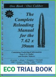 The Complete Reloading Manual for the 7.62×39 - 2000 Edition