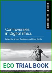 Controversies in Digital Ethics