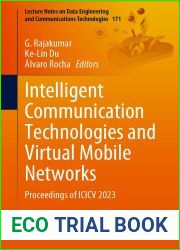 Intelligent Communication Technologies and Virtual Mobile Networks: Proceedings of ICICV 2023 (Lecture Notes on Data Engineering and Communications Technologies Book 171)