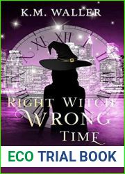 Right Witch Wrong Time (A Witch in Time: Nuala, #1)